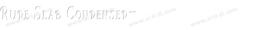 Rude Slab Condensed字体转换
